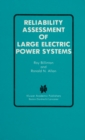 Reliability Assessment of Large Electric Power Systems - eBook