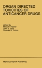 Organ Directed Toxicities of Anticancer Drugs : Proceedings of the First International Symposium on the Organ Directed Toxicities of the Anticancer Drugs Burlington, Vermont, USA-June 4-6, 1987 - eBook