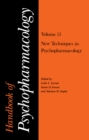 Handbook of Psychopharmacology : Volume 15 New Techniques in Psychopharmacology - eBook