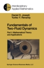 Fundamentals of Two-Fluid Dynamics : Part I: Mathematical Theory and Applications - eBook