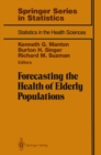 Forecasting the Health of Elderly Populations - eBook