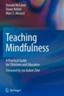 Teaching Mindfulness : A Practical Guide for Clinicians and Educators - Book
