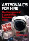 Astronauts For Hire : The Emergence of a Commercial Astronaut Corps - Book