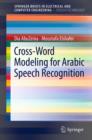 Cross-Word Modeling for Arabic Speech Recognition - eBook