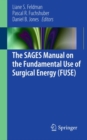 The SAGES Manual on the Fundamental Use of Surgical Energy (FUSE) - eBook