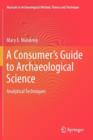 A Consumer's Guide to Archaeological Science : Analytical Techniques - Book