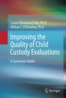 Improving the Quality of Child Custody Evaluations : A Systematic Model - eBook