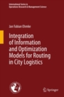 Integration of Information and Optimization Models for Routing in City Logistics - eBook