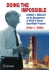 Doing the Impossible : George E. Mueller and the Management of NASA's Human Spaceflight Program - eBook