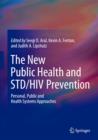 The New Public Health and STD/HIV Prevention : Personal, Public and Health Systems Approaches - Book