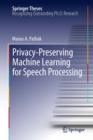 Privacy-Preserving Machine Learning for Speech Processing - eBook