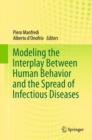Modeling the Interplay Between Human Behavior and the Spread of Infectious Diseases - eBook
