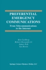 Preferential Emergency Communications : From Telecommunications to the Internet - eBook