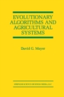 Evolutionary Algorithms and Agricultural Systems - eBook