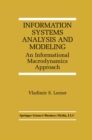 Information Systems Analysis and Modeling : An Informational Macrodynamics Approach - eBook