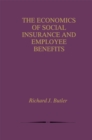The Economics of Social Insurance and Employee Benefits - eBook