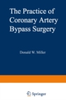 The Practice of Coronary Artery Bypass Surgery - eBook