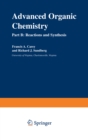 Advanced Organic Chemistry : Part B: Reactions and Synthesis - eBook