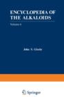 Encyclopedia of the Alkaloids : Volume 4 - Book