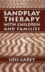 Sandplay : Therapy with Children and Families - eBook