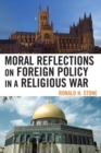Moral Reflections on Foreign Policy in a Religious War - eBook