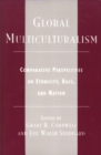 Global Multiculturalism : Comparative Perspectives on Ethnicity, Race, and Nation - eBook