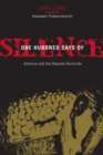 One Hundred Days of Silence : America and the Rwanda Genocide - eBook