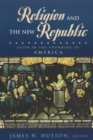 Religion and the New Republic : Faith in the Founding of America - eBook