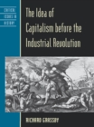 Idea of Capitalism before the Industrial Revolution - eBook