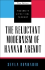 Reluctant Modernism of Hannah Arendt - eBook