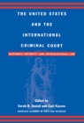 United States and the International Criminal Court : National Security and International Law - eBook