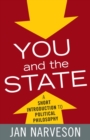 You and the State : A Short Introduction to Political Philosophy - eBook