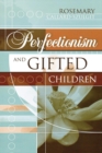 Perfectionism and Gifted Children - eBook