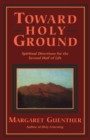 Toward Holy Ground - eBook