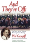 And They're Off! : My Years as the Voice of Thoroughbred Racing - eBook