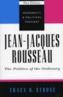 Jean-Jacques Rousseau : The Politics of the Ordinary - eBook