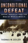 Unconditional Defeat : Japan, America, and the End of World War II - eBook