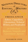 The National Directory of Editors and Writers : Freelance Editors, Copyeditors, Ghostwriters and Technical Writers And Proofreaders for Individuals, Businesses, Nonprofits, and Government Agencies - eBook