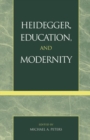 Heidegger, Education, and Modernity - eBook