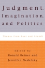 Judgment, Imagination, and Politics : Themes from Kant and Arendt - eBook