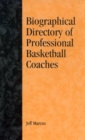 Biographical Directory of Professional Basketball Coaches - eBook