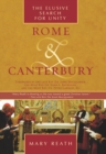 Rome and Canterbury : The Elusive Search for Unity - eBook