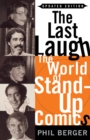 The Last Laugh : The World of Stand-Up Comics - eBook