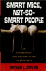 Smart Mice, Not So Smart People : An Interesting and Amusing Guide to Bioethics - eBook