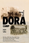 A History of the Dora Camp : The Untold Story of the Nazi Slave Labor Camp That Secretly Manufactured V-2 Rockets - eBook