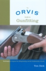 Orvis Guide to Gunfitting : Techniques To Improve Your Wingshooting, And The Fundamentals Of Gunfit - eBook