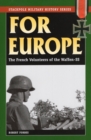 For Europe : The French Volunteers of the Waffen-SS - eBook