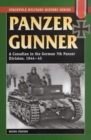 Panzer Gunner : A Canadian in the German 7th Panzer Division, 1944-45 - eBook