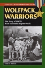 Wolfpack Warriors : The Story of World War II's Most Successful Fighter Outfit - eBook