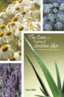 The Care and Keeping of Sensitive Skin : A Practical Guide to Holistic Skin Care - eBook